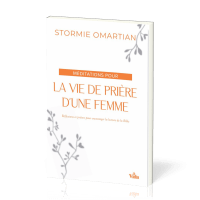 Méditations pour la vie de prière d'une femme - Ré-édition