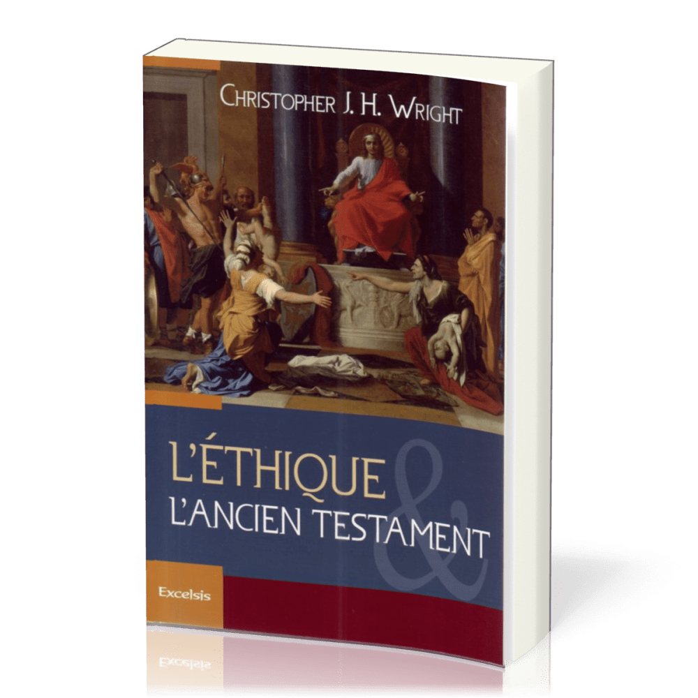 Ethique et l'Ancien Testament (L')