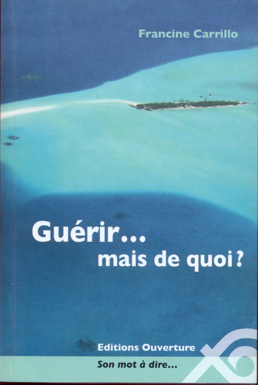 Guérir... mais de quoi ?