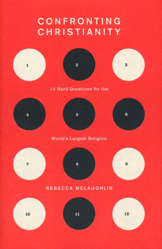Confronting christianity - 12 hard questions for the world's largest religions