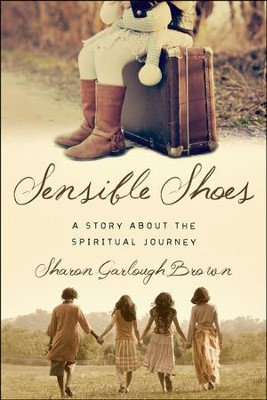 Sensible shoes - A story about the spiritual journey