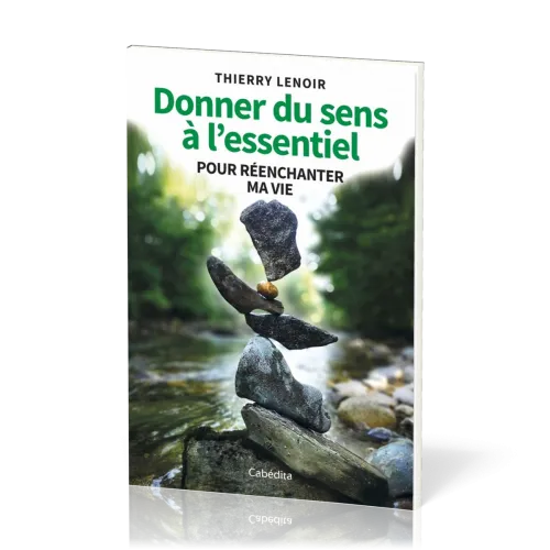 Donner du sens à l'essentiel