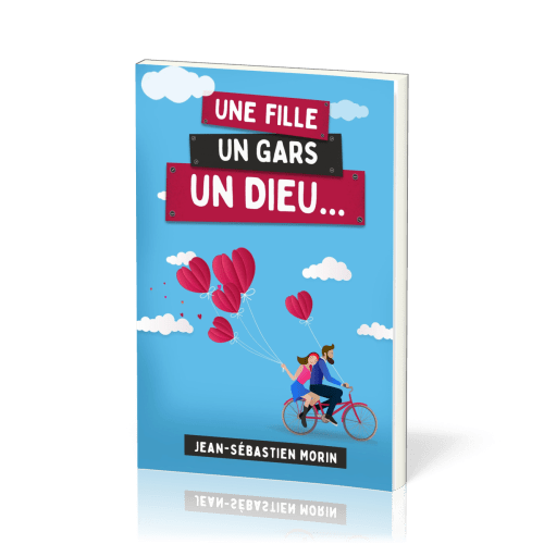 Une fille, un gars, un Dieu... [3ème édition]