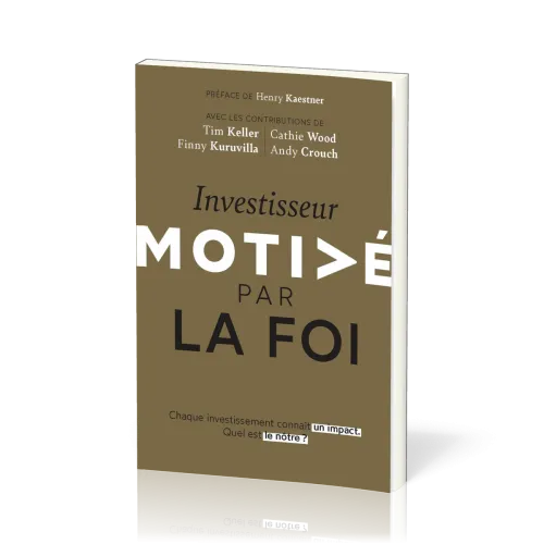 Investisseur motivé par la foi - Chaque investissement connait un impact.