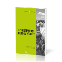 Christianisme : opium ou vérité (Le)