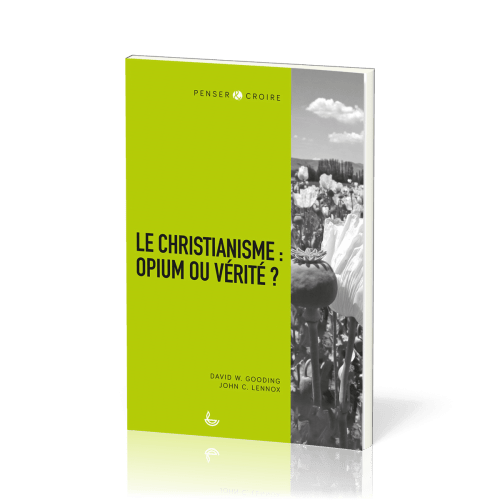 Christianisme : opium ou vérité (Le)