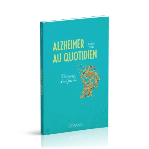Alzheimer au quotidien - Témoignage d'une proche