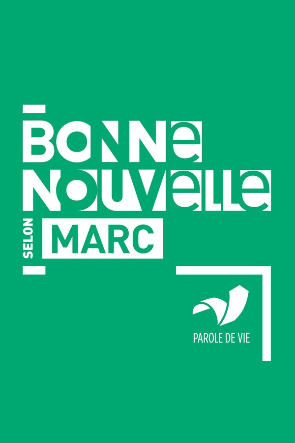 Evangile de Marc Parole de Vie - Bonne Nouvelle selon Marc