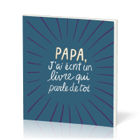 Papa, j'ai écrit un livre qui parle de toi