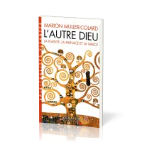 Autre Dieu (L') - La Plainte, la Menace et la Grâce, livre de Poche