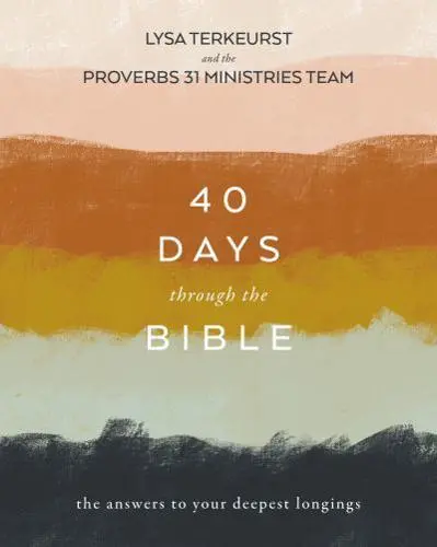 40 days through the Bible - The answer to your deepest longings