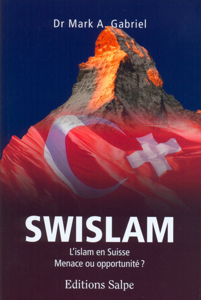 Swislam - L'islam en Suisse - Menace ou opportunité ?