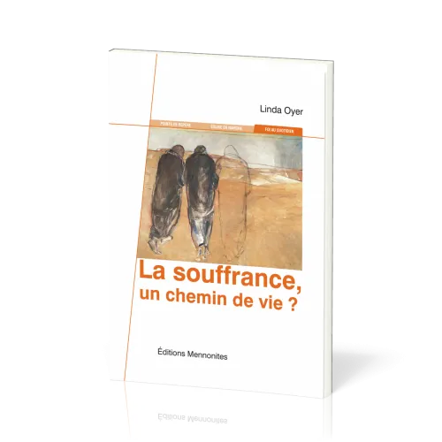 Souffrance, un chemin de vie (La) ?