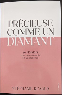 Précieuse comme un diamant - 26 pensées pour des moments en sa Présence