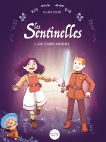 Sentinelles (Les) - Tome 1: Les temps anciens