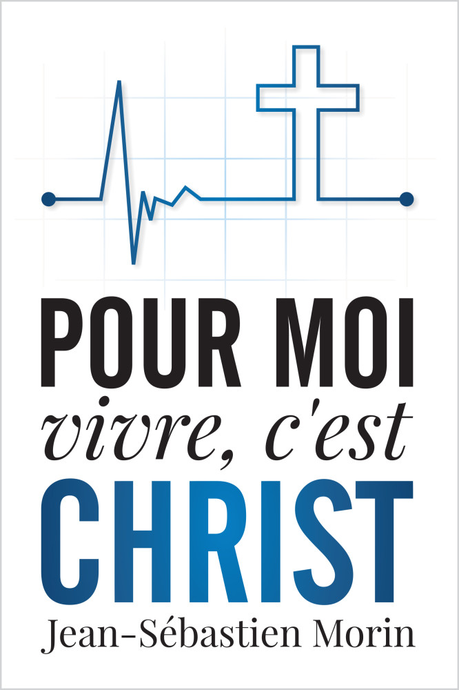 Pour moi vivre, c'est Christ