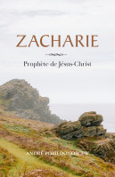 Zacharie - Prophète de Jésus-Christ