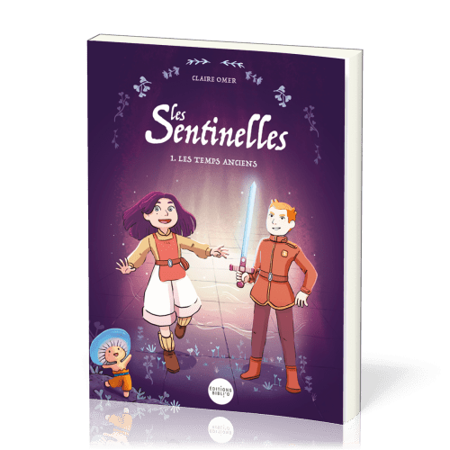 Sentinelles (Les) - Tome 1: Les temps anciens