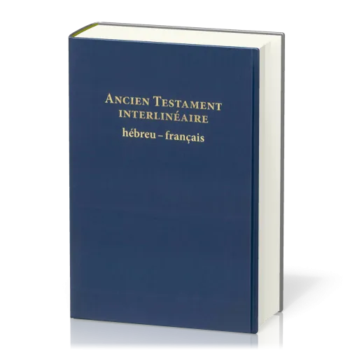 Ancien Testament interlinéaire hébreu-français - Nouvelle édition