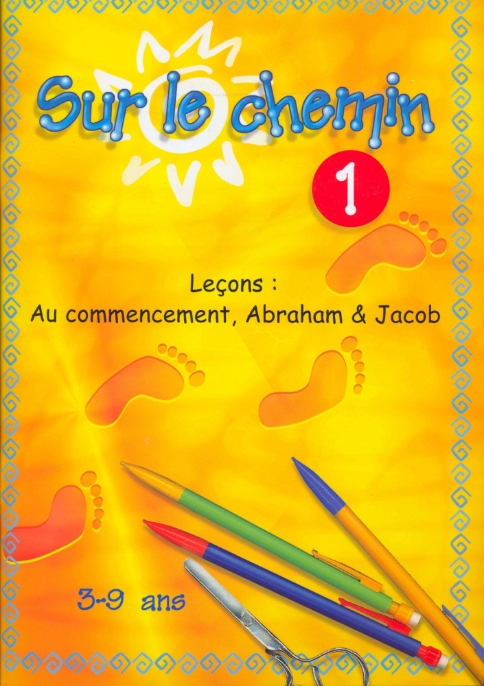 Sur le chemin 1 - Au commencement, Abraham et Jacob