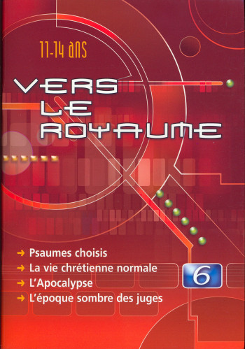 VERS LE ROYAUME 6 PSAUMES CHOISIS, VIE CHRETIENNE