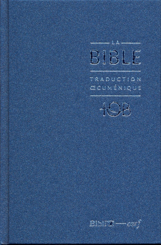Bible TOB 2010 notes essentielles balacron bleu