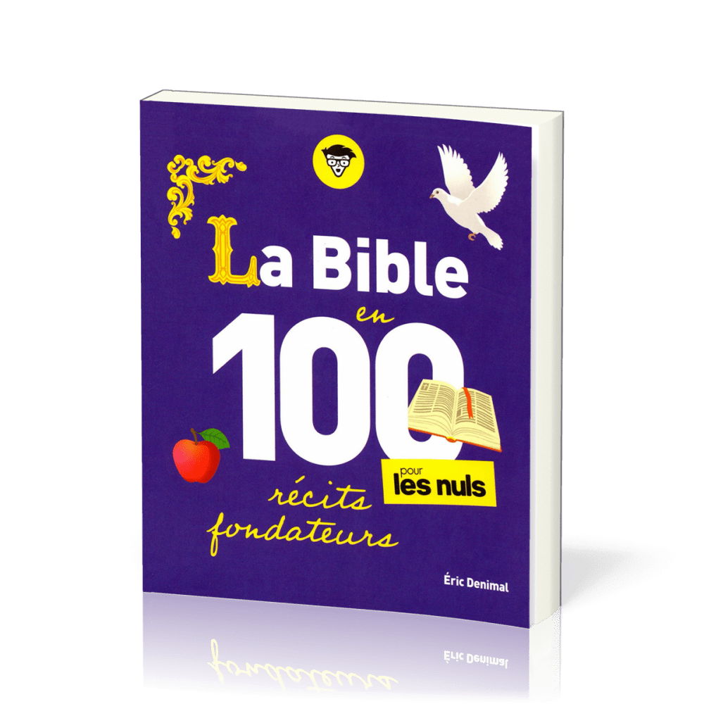 Bible en 100 récits fondateurs pour les nuls (La)