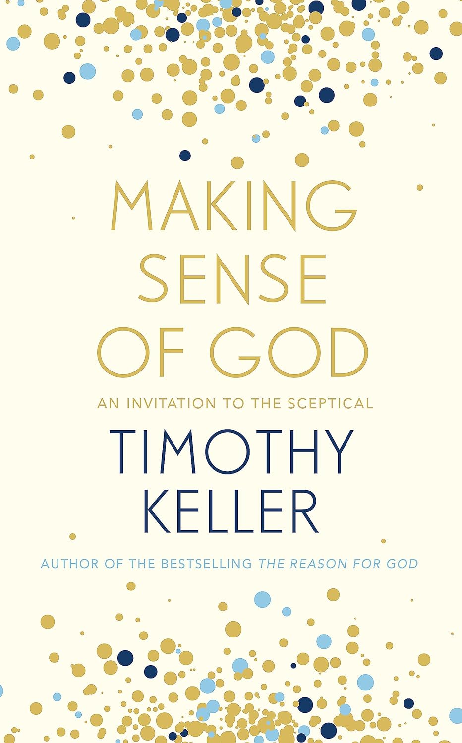 Making sense of God - An invitation to the sceptical