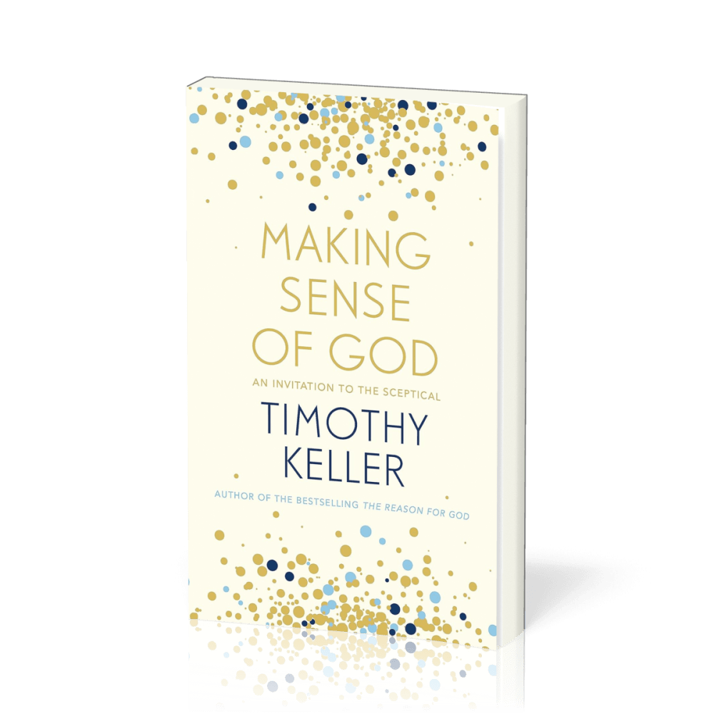 Making sense of God - An invitation to the sceptical