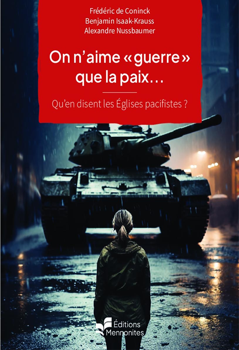 On n'aime "guerre" que la paix... Qu'en disent les églises pacifistes