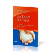 Idoles du coeur (Les) - Quand ce que vous adorez vous déçoit