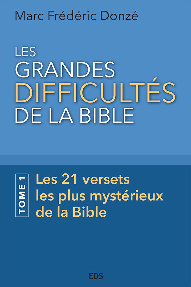 Grandes difficultés de la Bible (Les)