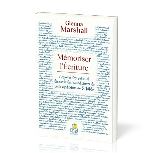 Mémoriser l'Écriture - Acquérir les bases et découvrir les bénécitions de cette méditation de la Bib