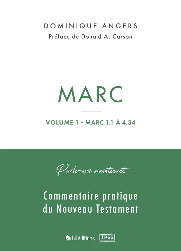 Marc - Vol.1 - Marc 1.1 à 4.34 - Commentaire pratique du Nouveau Testament