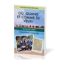 Où, quand et comme tu veux !