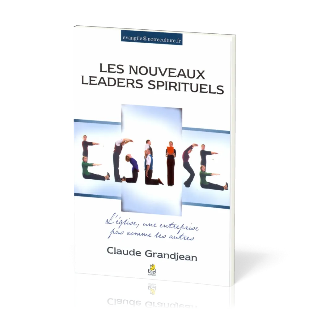 Nouveaux leaders spirituels (Les) - L'église une entreprise pas comme les autres