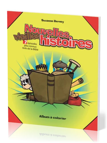 Nouvelles vieilles histoires - 7 épisodes peu connus tirés de la Bible