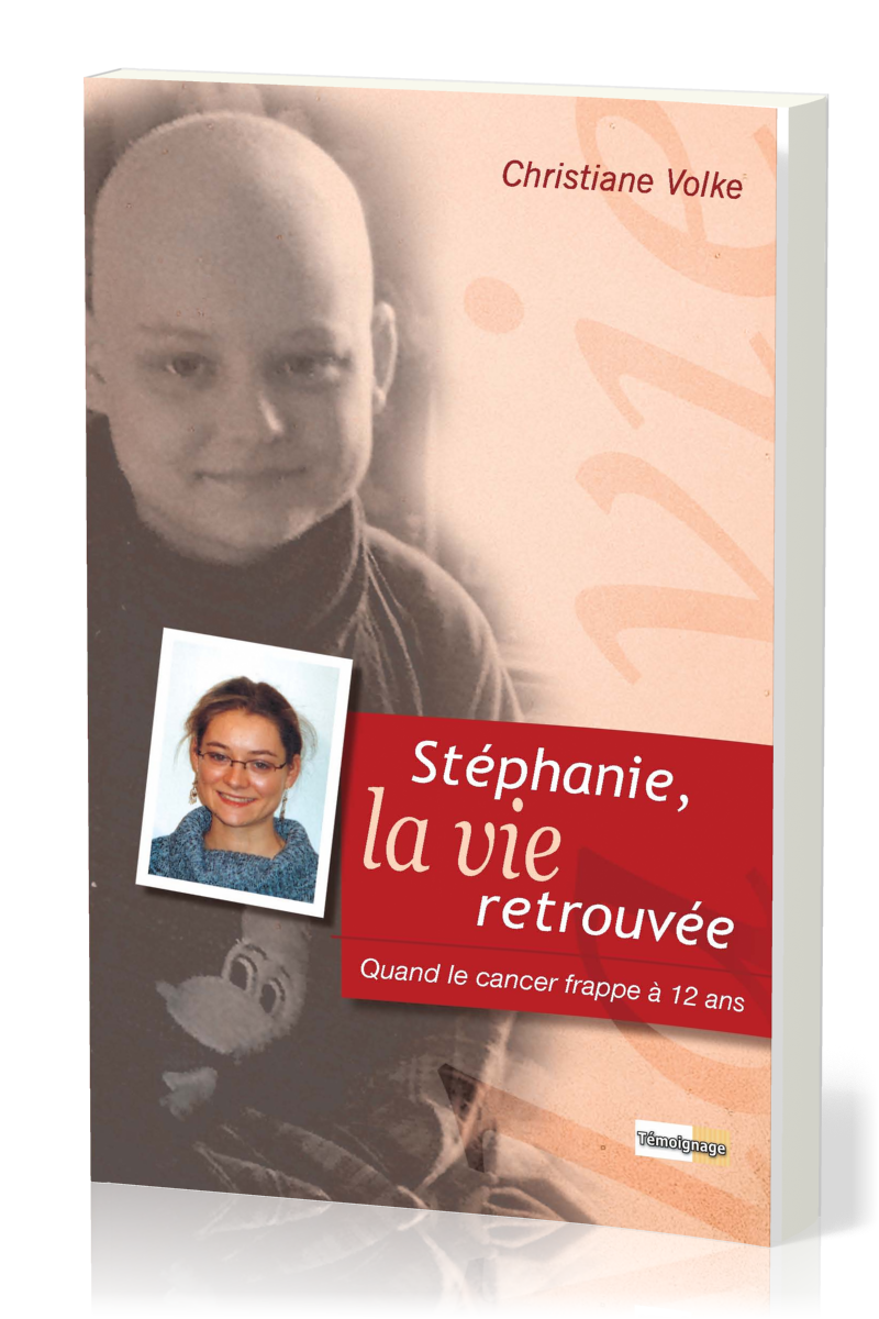 Stéphanie, la vie retrouvée