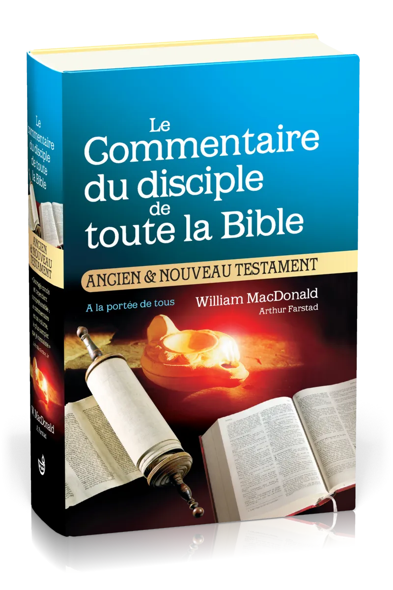 Commentaire du disciple de toute la Bible - Ancien et Nouveau Testament