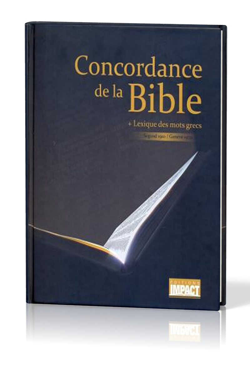 Concordance de la Bible + Lexique des mots grecs - Segond 1910 / Genève 1979