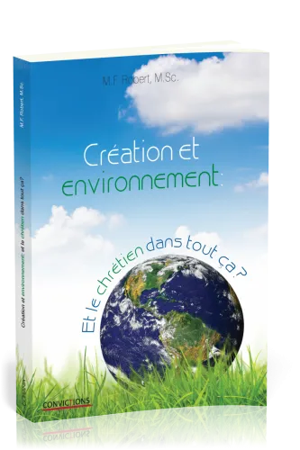 Création et environnement : et le chrétien dans tout ça ?