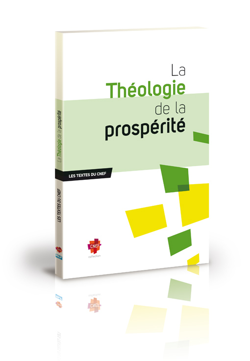 Théologie de la prospérité - Les textes du CNEF