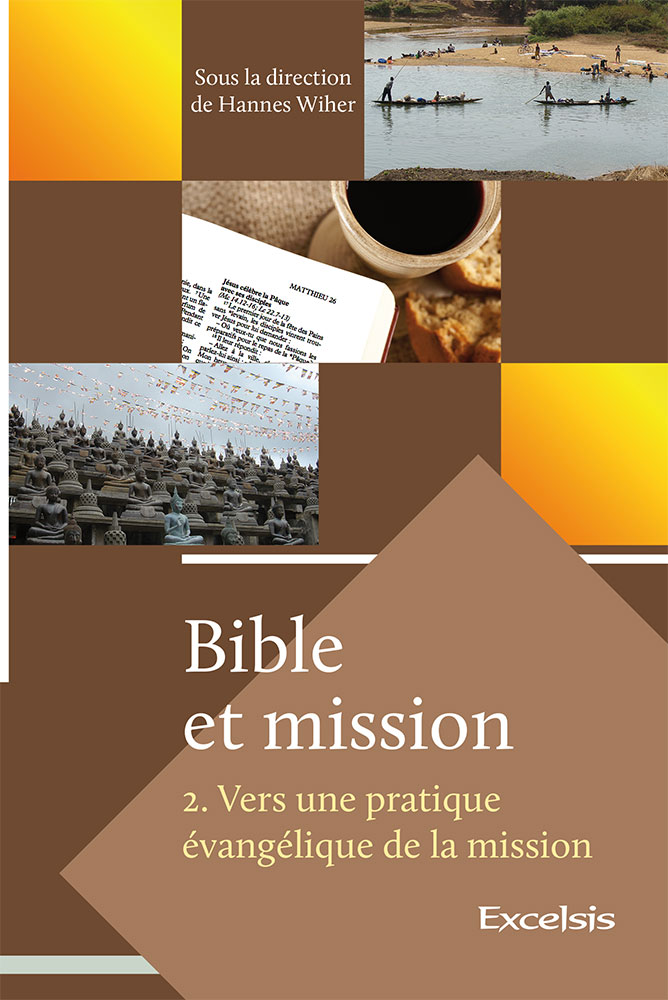 Bible et mission VOL. 2 - Vers une pratique évangélique de la mission