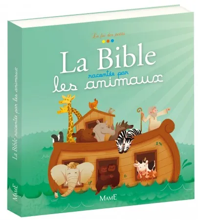 Bible racontée par les animaux (La)