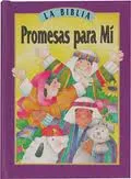 PROMESAS PARA MI, 0-3 ANS- RECUEIL PROMESSES DE LA BIBLE POUR TOUT-PETITS