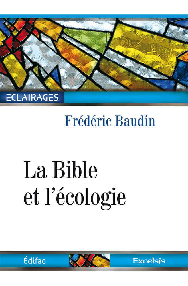 Bible et l'écologie (La)
