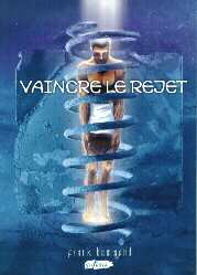 Vaincre le rejet