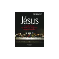 Jésus - Le monde où il vécut, son histoire et son enseignement, son influence aujourd'hui