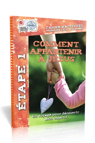 Comment appartenir à Jésus - Cahier d'activité 8/9 ans