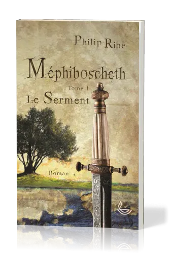 Méphiboscheth - Tome 1 - Le Serment